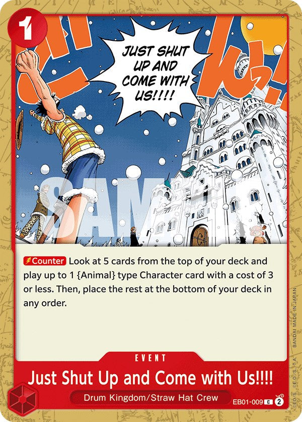 Just Shut Up and Come with Us!!!! - EB01-009 - (Extra Booster: Memorial Collection)