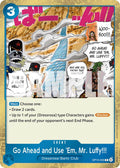 Go Ahead and Use 'Em, Mr. Luffy!!! - OP15-055